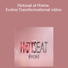RSD Tyler – Hotseat at Home – Evolve Transformational video