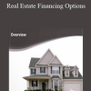 Real Estate Investor Series - Real Estate Financing Options