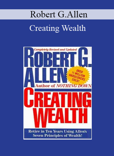 Robert G.Allen - Creating Wealth