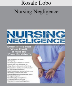 Rosale Lobo - Nursing Negligence