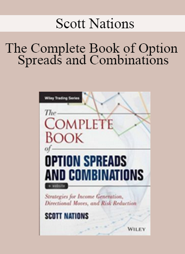 Scott Nations - The Complete Book of Option Spreads and Combinations
