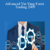 Scott Schubert - Advanced Yin Yang Forex Trading 2009