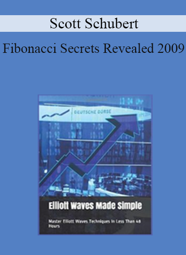 Scott Schubert - Fibonacci Secrets Revealed 2009