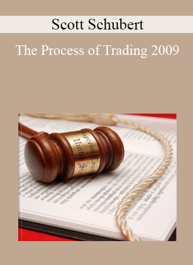 Scott Schubert - The Process of Trading 2009