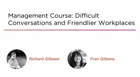 Management Course: Difficult Conversations and Friendlier Workplaces