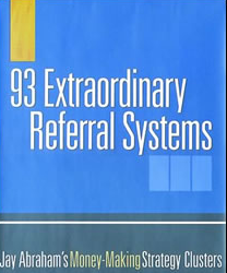 Jay Abraham – 93 Extraordinary Referral Systems