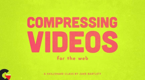 Compressing Videos For The Web