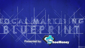 Local Marketing Blue Print – Presented by ShoeMoney