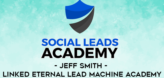 Jeff Smith - Linked Eternal Lead Machine Academy
