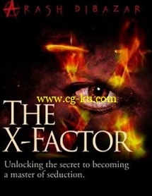 The X-Factor – Unlocking The Secret To Becoming A Master Of Seduction