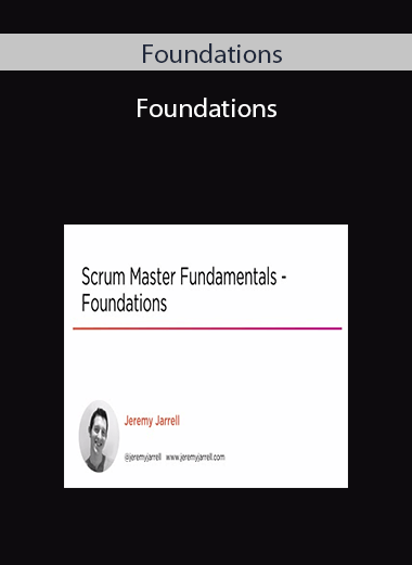 Scrum Master Fundamentals – Foundations