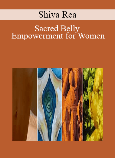Shiva Rea - Sacred Belly Empowerment for Women