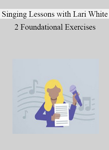 Singing Lessons with Lari White- 2 Foundational Exercises