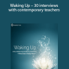 Sounds True – Waking Up – 30 interviews with contemporary teachers