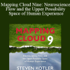Steven Kotler - Mapping Cloud Nine: Neuroscience Flow and the Upper Possibility Space of Human Experience
