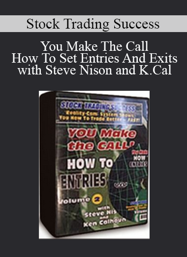 Stock Trading Success - You Make The Call - How To Set Entries And Exits with Steve Nison and K.Cal