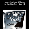Stuart Lichtman – How to Get Lots of Money for Anything Fast – 2nd Ed