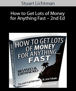 Stuart Lichtman – How to Get Lots of Money for Anything Fast – 2nd Ed