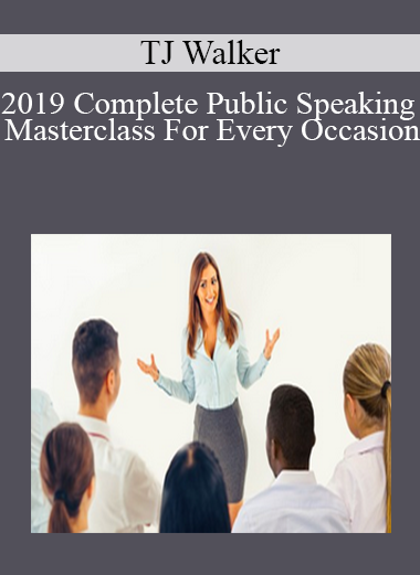 TJ Walker - 2019 Complete Public Speaking Masterclass For Every Occasion