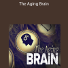 TTC Video – The Aging Brain