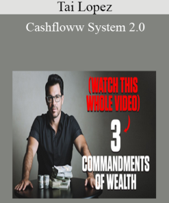 Tai Lopez - Cashfloww System 2.0