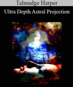 Talmadge Harper - Ultra Depth Astral Projection
