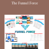 Tanner J. Fox - The Funnel Force