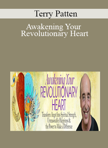 Terry Patten - Awakening Your Revolutionary Heart