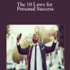The 10 Laws for Personal Success - The Complete Course