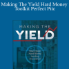 The Commercial Investor - Making The Yield + Hard Money Toolkit + Perfect Pitc