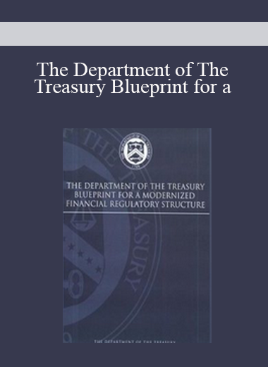The Department of The Treasury Blueprint for a