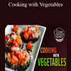The Everyday Gourmet - Cooking with Vegetables