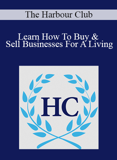 The Harbour Club - Learn How To Buy & Sell Businesses For A Living