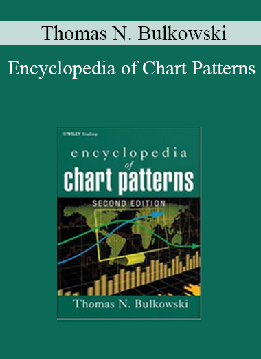 Thomas N. Bulkowski - Encyclopedia of Chart Patterns