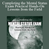 Tim Webb - Completing the Mental Status Exam: Practical