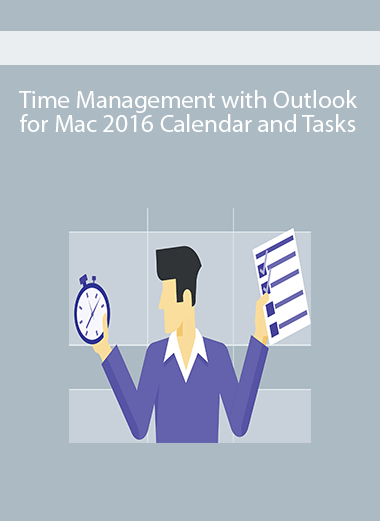 Time Management with Outlook for Mac 2016 Calendar and Tasks