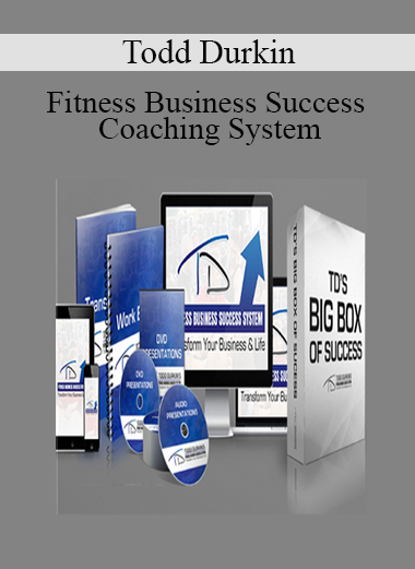 Todd Durkin - Fitness Business Success Coaching System