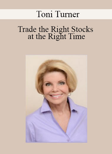 Toni Turner - Trade the Right Stocks at the Right Time