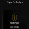 Trader Dante - Edges For Ledges