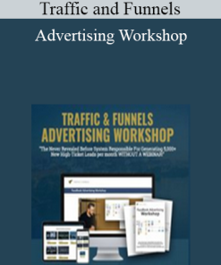 Traffic and Funnels - Advertising Workshop