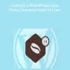 Tutsplus – Launch a WordPress Site From Development to Live