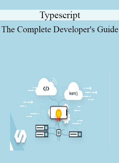 Typescript: The Complete Developer's Guide