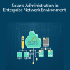 Udemy - Solaris Administration in Enterprise Network Environment