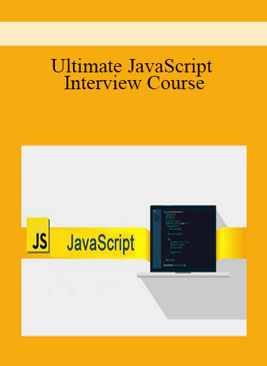 Ultimate JavaScript Interview Course