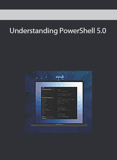 Understanding PowerShell 5.0