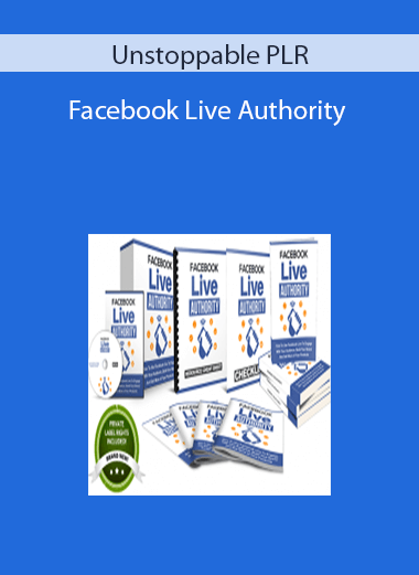 Unstoppable PLR – Facebook Live Authority