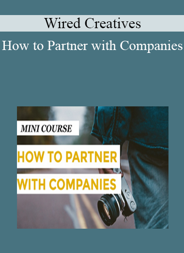 Wired Creatives - How to Partner with Companies