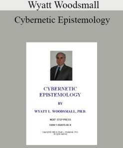 Wyatt Woodsmall - Cybernetic Epistemology