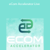 eCom Accelerator Live Coaching Program
