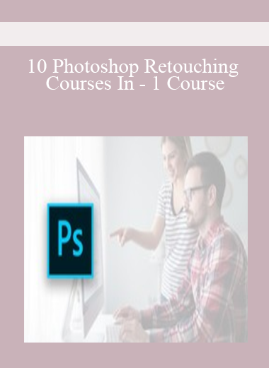 10 Photoshop Retouching Courses In - 1 Course